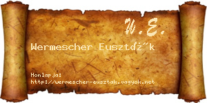 Wermescher Euszták névjegykártya